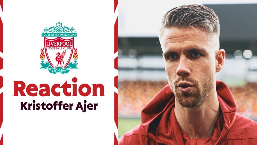 Reaction: Kristoffer Ajer on loss against Liverpool